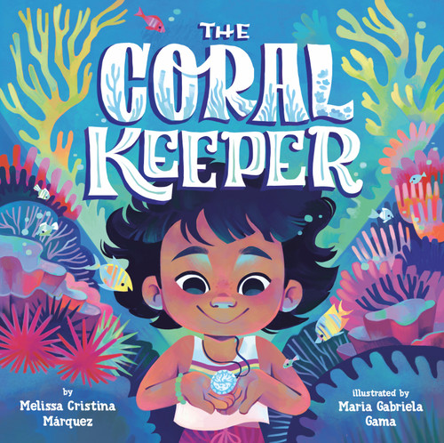 The Coral Keeper book cover by Melissa Cristina Márquez
