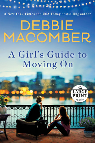 A Girl's Guide to Moving On: A Novel book cover by Debbie Macomber
