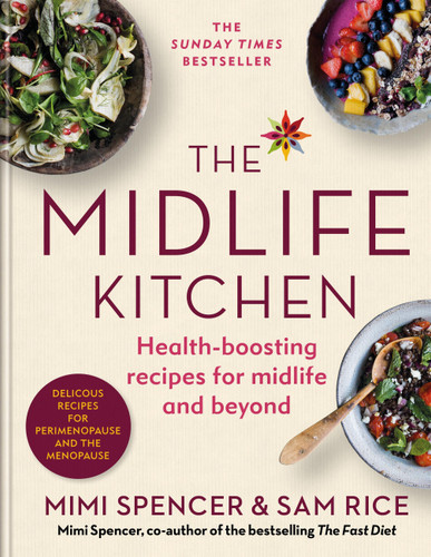 The Midlife Kitchen: health-boosting recipes for midlife & beyond book cover by Sam Rice, Mimi Spencer