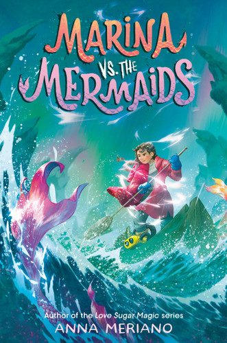 Marina vs. the Mermaids book cover by Anna Meriano