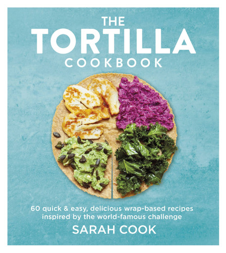 The Tortilla Cookbook book cover by Sarah Cook