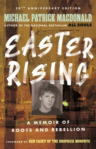 Easter Rising (20th Anniversary Edition): A Memoir of Roots and Rebellion book cover by Michael Patrick MacDonald