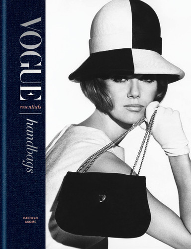 Vogue Essentials: Handbags book cover by Carolyn Asome