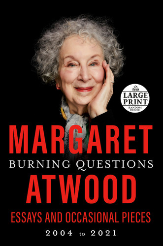 Burning Questions: Essays and Occasional Pieces, 2004 to 2021 book cover by Margaret Atwood