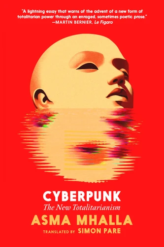 Cyberpunk: The New Totalitarianism book cover by Asma Mhalla