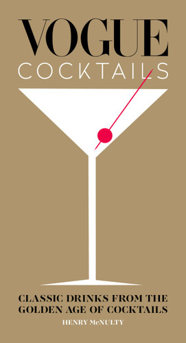 Vogue Cocktails: Classic drinks from the golden age of cocktails book cover by Henry McNulty