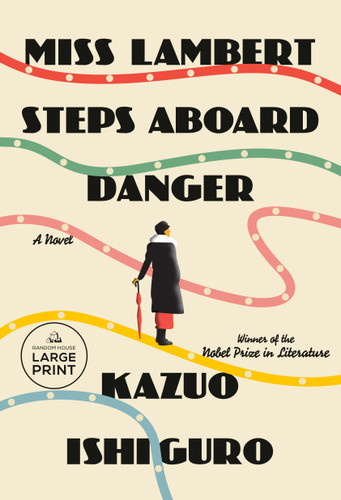 Miss Lambert Steps Aboard Danger: A Novel book cover by Kazuo Ishiguro