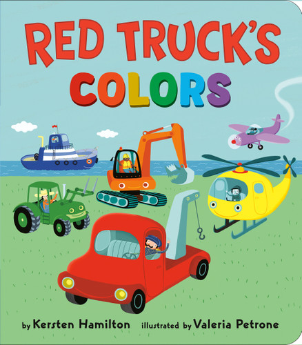 Red Truck's Colors (Red Truck and Friends) book cover by Kersten Hamilton