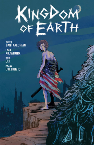 Kingdom of Earth book cover by David Dastmalchian, Leah Kilpatrick