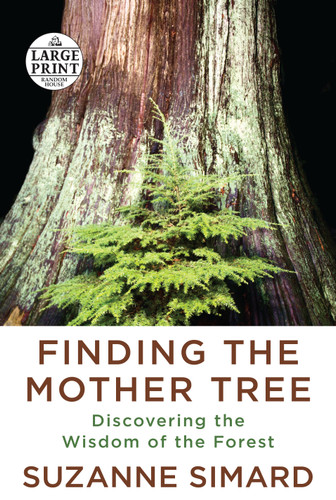 Finding the Mother Tree: Discovering the Wisdom of the Forest book cover by Suzanne Simard