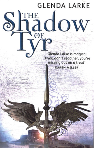 The Shadow Of Tyr: Book Two of the Mirage Makers (Mirage Makers) book cover by Glenda Larke