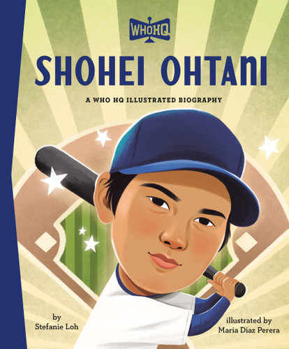 Shohei Ohtani: A Who HQ Illustrated Biography (Who HQ Illustrated Biographies) book cover by Stefanie Loh, Who HQ