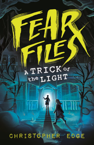 Fear Files: A Trick of the Light (Fear Files) book cover by Christopher Edge
