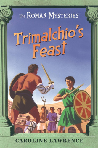 Trimalchio's Feast and other mini-mysteries book cover by Caroline Lawrence