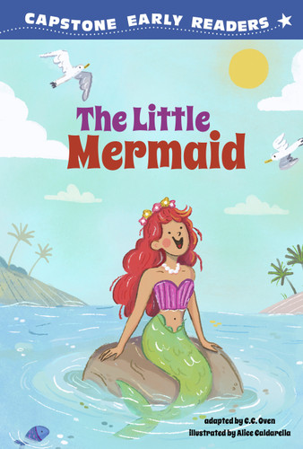The Little Mermaid (Capstone Early Readers: First Reader Fairy Tales) book cover by C.C. Oven
