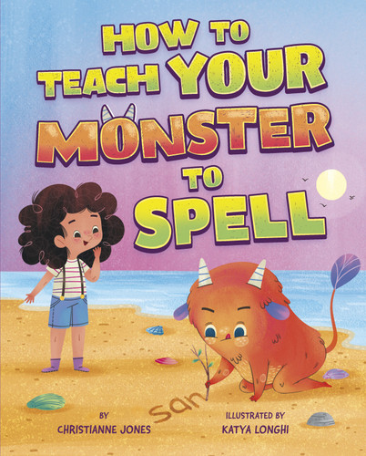 How to Teach Your Monster to Spell (How to Teach Your Monster) book cover by Christianne Jones