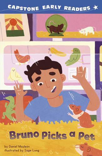 Bruno Picks a Pet (Capstone Early Readers: ¡Preparados, listos, Bruno! (Ready, Set, Bruno!)) book cover by Daniel Mauleón