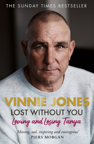 Lost Without You: Loving and Losing Tanya book cover by Vinnie Jones