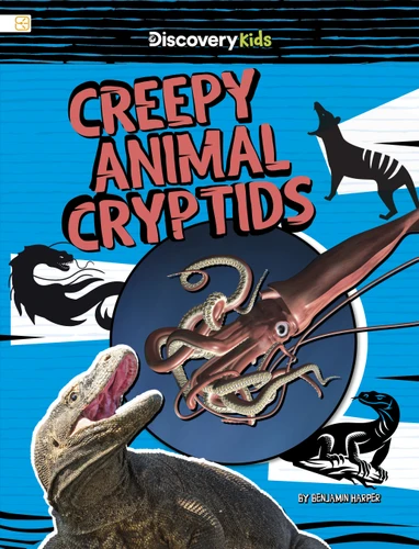 Creepy Animal Cryptids (Spark: Discovery Kids: Real-World Cryptids and Monsters) book cover by Benjamin Harper