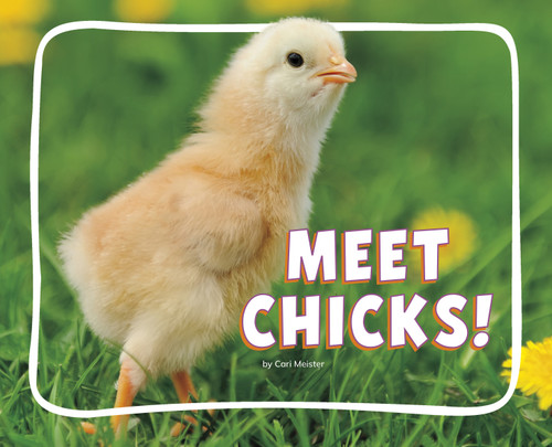 Meet Chicks! (Knowledge Builders: Adorable Baby Animals) book cover by Cari Meister