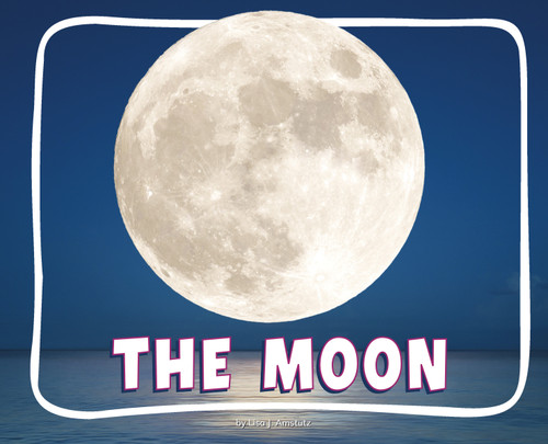 The Moon (Knowledge Builders: Discover Space!) book cover by Lisa J. Amstutz