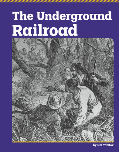 The Underground Railroad (Essential History) book cover by Nel Yomtov