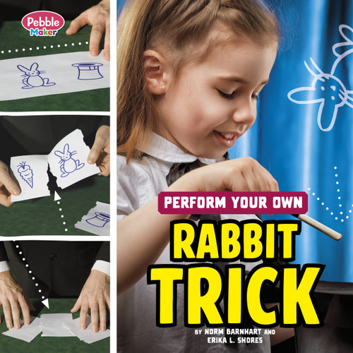 Perform Your Own Rabbit Trick (Pebble Maker Magic Tricks) book cover by Norm Barnhart, Erika  L. Shores