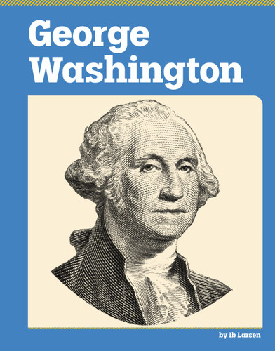 George Washington (American Revolution Biographies) book cover by Ib Larsen