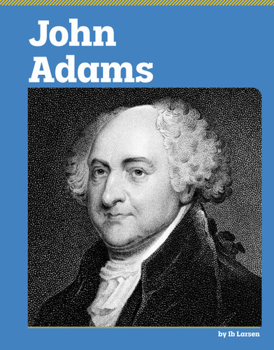 John Adams (American Revolution Biographies) book cover by Ib Larsen
