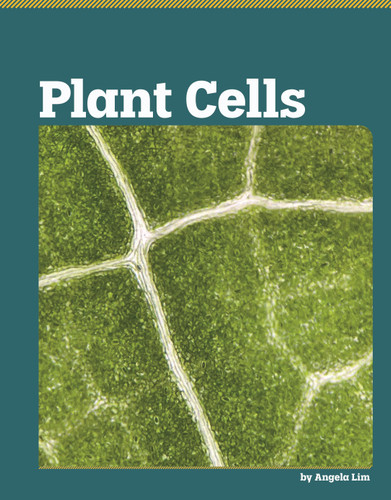 Plant Cells (Exploring Life Science) book cover by Angela Lim