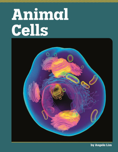 Animal Cells (Exploring Life Science) book cover by Angela Lim