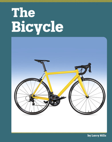 The Bicycle (Famous Inventions) book cover by Larry Hills