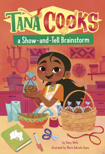 Tana Cooks a Show-and-Tell Brainstorm (Tana Cooks!) book cover by Stacy Wells