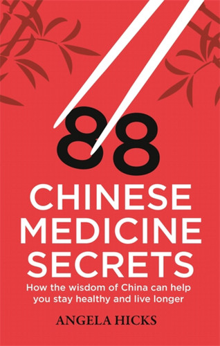 88 Chinese Medicine Secrets book cover by Angela Hicks