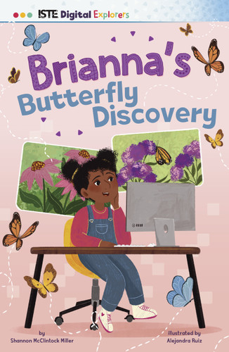 Brianna's Butterfly Discovery (ISTE Digital Explorers) book cover by Shannon McClintock Miller
