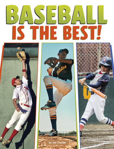 Baseball Is the Best! (Sports Are the Best!) book cover by Joe Tischler