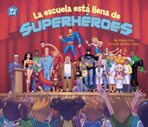 La escuela está llena de superhéroes (School is Full of Super Heroes) (Superhéroes de DC (DC Super Heroes)) book cover by Michael Dahl