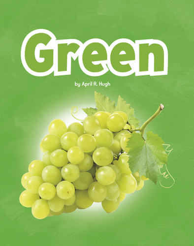 Green (Colors in Your World) book cover by April R. Hugh