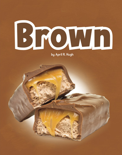 Brown (Colors in Your World) book cover by April R. Hugh