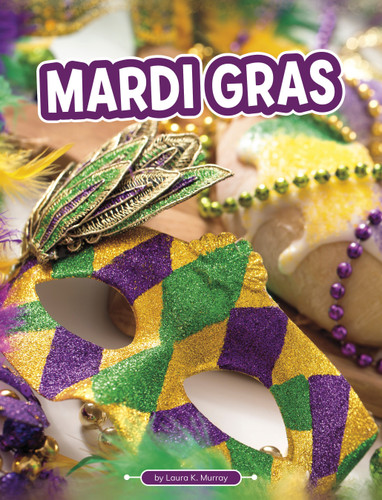 Mardi Gras (Traditions & Celebrations) book cover by Laura K. Murray
