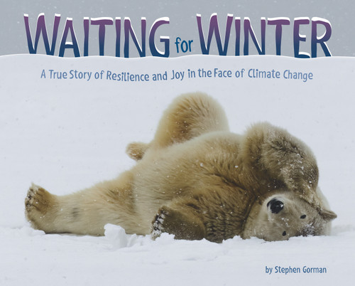 Waiting for Winter: A True Story of Resilience and Joy in the Face of Climate Change book cover by Stephen Gorman