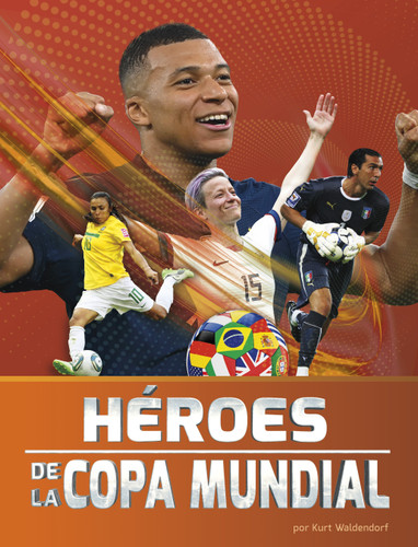 Héroes de la Copa Mundial (World Cup Heroes) (Fútbol de la Copa Mundial (World Cup Soccer)) book cover by Kurt Waldendorf