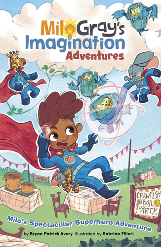 Milo's Spectacular Superhero Adventure (Milo Gray's Imagination Adventures) book cover by Bryan Patrick Avery