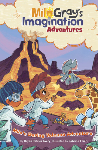 Milo's Daring Volcano Adventure (Milo Gray's Imagination Adventures) book cover by Bryan Patrick Avery