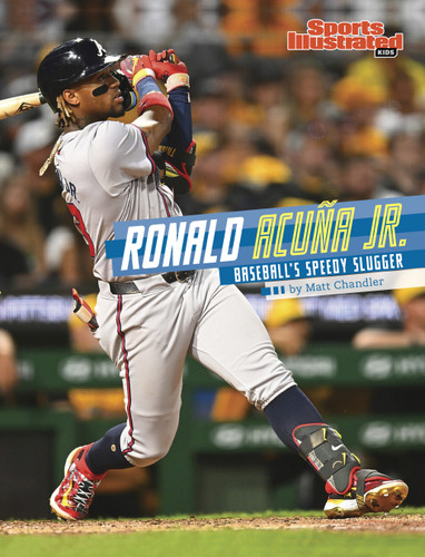 Ronald Acuña Jr.: Baseball's Speedy Slugger (Sports Illustrated Kids Stars of Sports) book cover by Matt Chandler