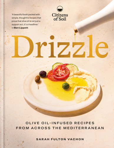 Drizzle: Olive-oil-infused recipes from across the Mediterranean book cover by Sarah Fulton Vachon