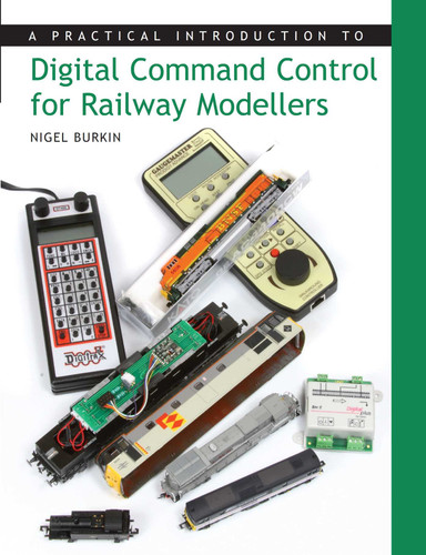 Practical Introduction to Digital Command Control for Railway Modellers book cover by Nigel Burkin