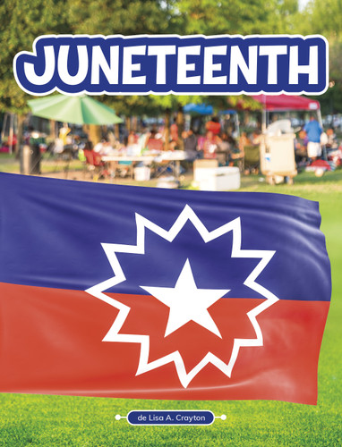 Juneteenth (Tradiciones y celebraciones (Traditions & Celebrations)) book cover by Lisa A. Crayton