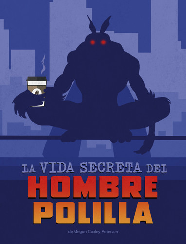 La vida secreta del Hombre Polilla (The Secret Life of Mothman) (Spark: Vidas secretas de críptidos (Secret Lives of Cryptids)) book cover by Megan Cooley Peterson