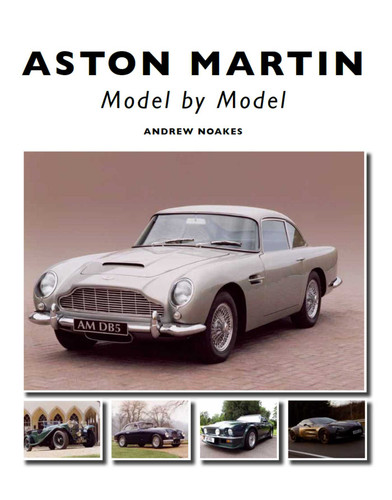 Aston Martin: Model by Model book cover by Andrew Noakes